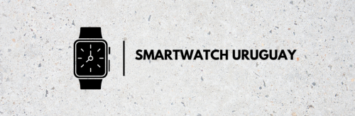 Smartwatch Uruguay